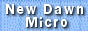 New Dawn Micro