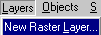 Layers > New Raster Layer... menu option